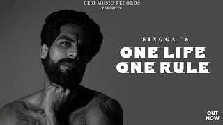 One Life One Rule - Singga | New Punjabi Song 2024 | Desi Music Records