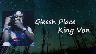 King Von - Gleesh Place Lyrics