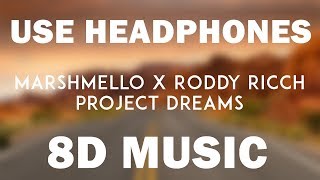 Marshmello x Roddy Ricch - Project Dreams (8D Audio)