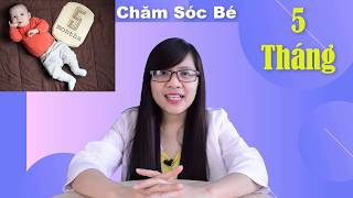 Bác sĩ Hướng Dẫn Chăm Sóc Trẻ Sơ Sinh 5 Tháng Tuổi  | Bác sĩ Đoàn Thị Mai