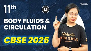 Body Fluids & Circulation L1 | Class 11 | CBSE 2025 | Nivetha ma'am