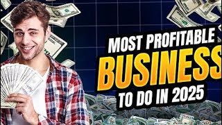 8 most profitable business in 2025