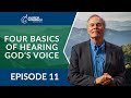 Four Basics of Hearing God's Voice: Episode 11