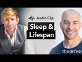 The impact of sleep on lifespan & healthspan | Peter Attia, M.D. & Matt Walker, Ph.D.