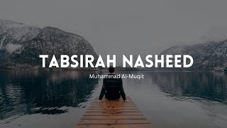 Tabsirah | تبصرة | Arabic Nasheed | Muhammad Al Muqit | محمد المقيط