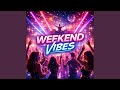 Weekend vibes