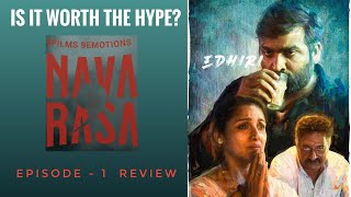 Navarasa Episode 1 (Tamil) Review | Edhiri | Genuine Review from Indian