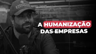 A humanização das empresas