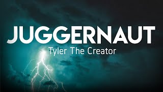 Tyler The Creator - JUGGERNAUT (Lyrics) ft. Lil Uzi Vert & Pharrell Williams