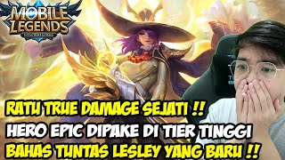 LESLEY RATU TRUE DAMAGE! BAHAS LENGKAP APAKAH LESLEY BISA MASUK META HIGH TIER \u0026 DIPAKE PRO PLAYER!