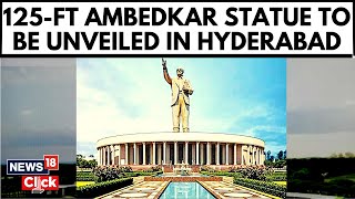 Ambedkar Statue In Hyderabad | 125-foot Ambedkar Statue To Be Unveiled On Ambedkar Jayanti  | News18