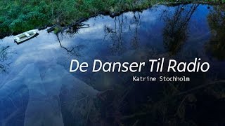 De Danser Til Radio (official video)