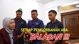 SETIAP PENGORBANAN ADA BALASAN !