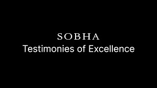 Hear From SOBHA Customers about their experience with India’s Most Trusted Real Estate Brand.