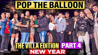 POP THE BALLOON🎈🇧🇪🇳🇱 ( PART4 ) 'THE VILLA EDITION'  (NEW YEAR)