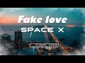 space x - Fake love『怎麼也擠不進你熱鬧的心』【Lyrics Video】