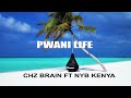 PWANI LIFE by NYB KENYA ft  CHZ BRAIN