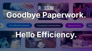 Rossum automates your paperwork so you can focus on what matters