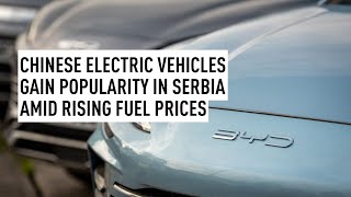 China's electric vehicles find customers in Serbia