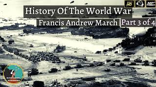 History Of The World War by Francis Andrew March (Part 3 of 4) - FULL AudioBook 🎧📖