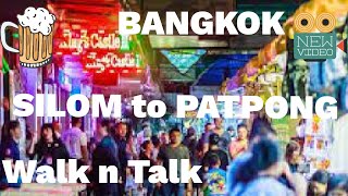 'Walk n Talk'   Silom to Patpong.  BANGKOK