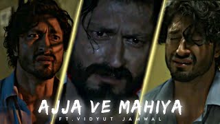 AJJA VE MAHIYA - ft.Vidyut Jamwal ✨ | Ajja ve Mahiya sad status🥀 | Ajja ve mahiya song