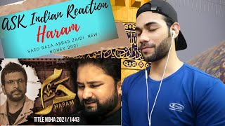 ASK INDIAN REACTION TO Nohay 2021 [ Haram ] Syed Raza Abbas Zaidi  New Noha 2021 1443 Karbala