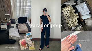 pack and prep with me for vacation | nail appointment, last minute shopping, overpacking, mall haul