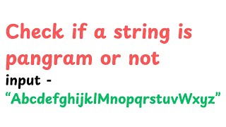 check string is pangram or not java program | code with ashutosh