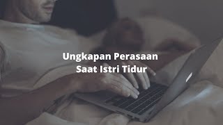 ASMR Husband Indonesia | Ungkapan Perasaan Saat Istri Tidur