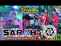 Syakira Entertainment | Sarah | Sandi Mahesa | Live Sekojo Palembang | Beken Production