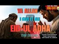 Heart Toutching Emotional Eidul Adha Nasheed That Makes Me Cry | Ya Allah, I Give It All 💔 New 2026