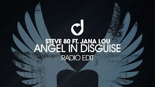 Steve 80 ft. Jana Lou – Angel in Disguise (Radio Edit)