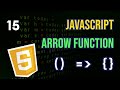 #15 JavaScript Arrow Functions | JavaScript for Beginners