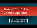 JavaScript Tip: Using the Comma Operator