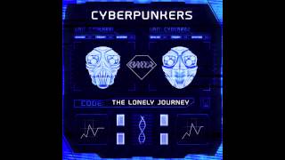 Cyberpunkers - The Lonely Journey [Free Download]