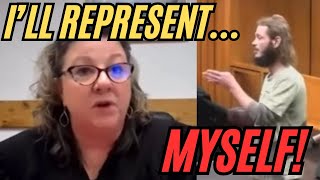 Defendant demands “I’LL REPRESENT MYSELF!” and FIRES LAWYER!