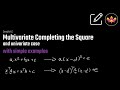 Multivariate Completing the Square | Simple Examples