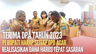 OPD Terima DPA APBD 2023, Pj Bupati Minta Ending Dari Realisasi Anggaran Adalah Kesejahteraan Warga.