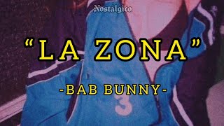 La zona - Bad bunny (Lyrics/Letra)