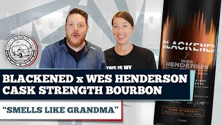 Blackened x Wes Henderson Cask Strength Bourbon Review - Whiskey in the Van Wednesday