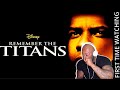 REMEMBER THE TITANS (2000) MOVIE REACTION FIRST TIME WATCHING