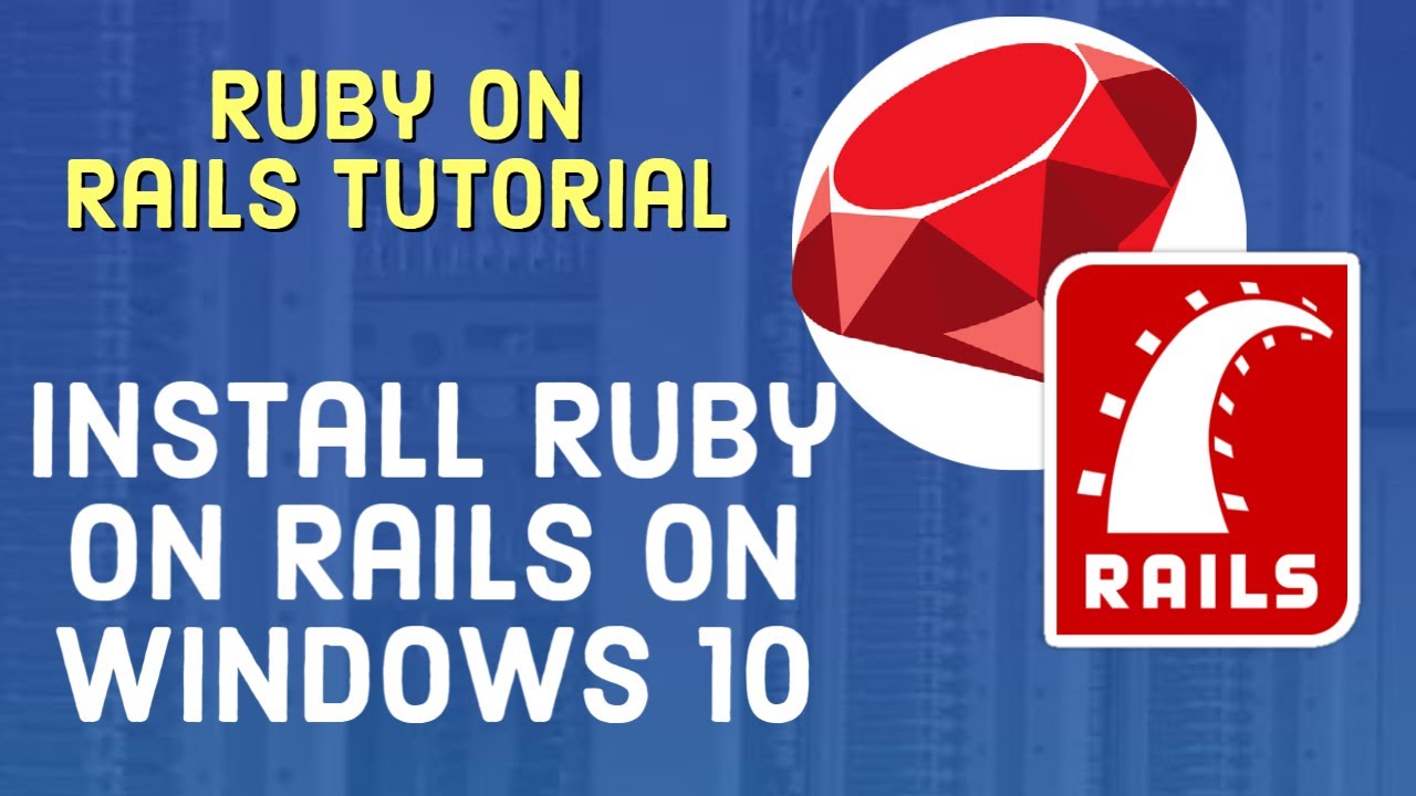 Ruby On Rails Tutorial - Install Ruby On Rails On Windows 10 - YouTube