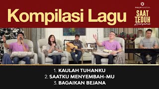 Kompilasi Lagu Saat Teduh Bersama - Episode 135 (Official Philip Mantofa)