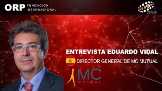 FIORP | Entrevista a Eduardo Vidal, Director General de MC Mutual