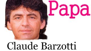 Claude Barzotti - Papa
