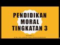 PENDIDIKAN MORAL TINGKATAN 3 - Bab 2 : Anugerah Alam Ciptaan Tuhan | YX YouTube