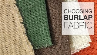 Choosing a Burlap Fabric