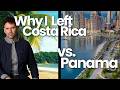 Moving to Panama vs Costa Rica and Why I Left