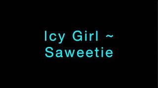 Icy Girl ~ Saweetie Lyrics